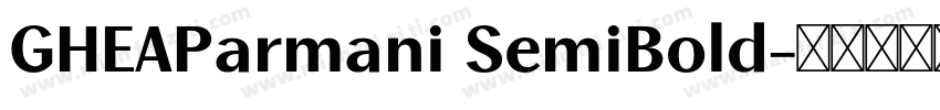 GHEAParmani SemiBold字体转换